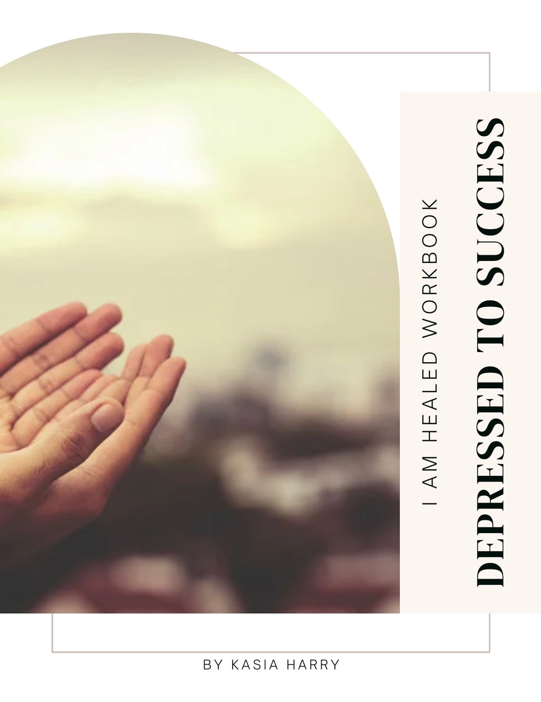 Kasia Harry, I Am Me Unapologetically, I Am Healed workbook providing tools for healing.